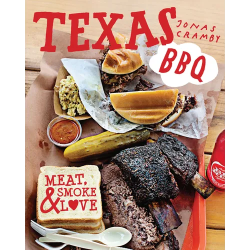 Texas BBQ: Meat, Smoke & Love