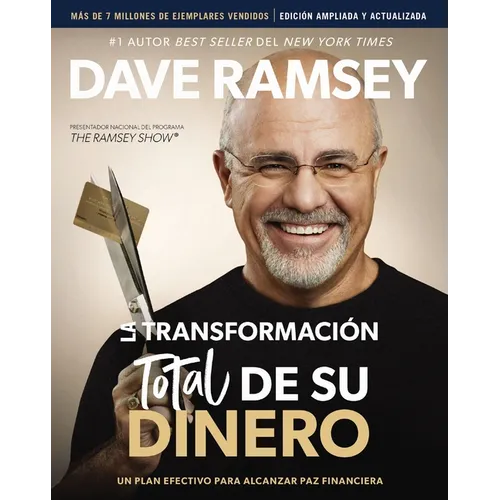 La Transformación Total de Su Dinero Actualizada Y Ampliada: Un Plan Efectivo Para Alcanzar Paz Financiera