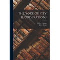 The Yoke of Pity (L'ordination)