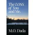 The Loss of You & Me: Haiku in Four Acts