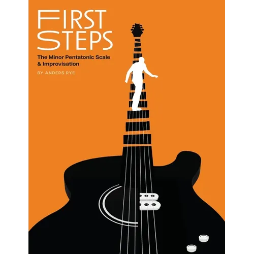 First Steps: The Minor Pentatonic Scale & Improvisation
