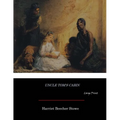 Uncle Tom's Cabin: Large Print