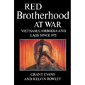 Red Brotherhood at War: Vietnam, Cambodia and Laos Since 1975