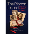 The Ribbon Untied: A Journey to Finding a Family