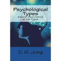 Psychological Types: General Description of the Types