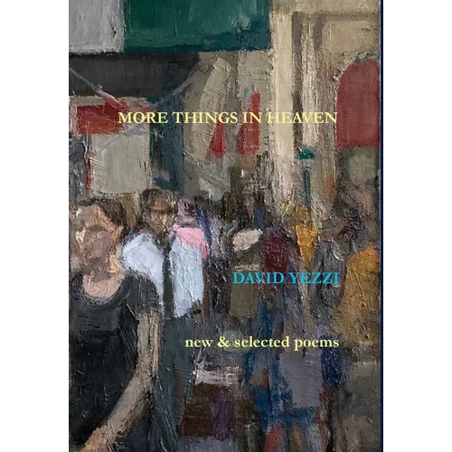 More Things in Heaven: New and Selected Poems