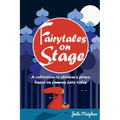 Fairytales on Stage: A Collection of Children's Plays based on Famous Fairy tales