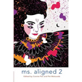 Ms. Aligned 2: Women Writing About Men