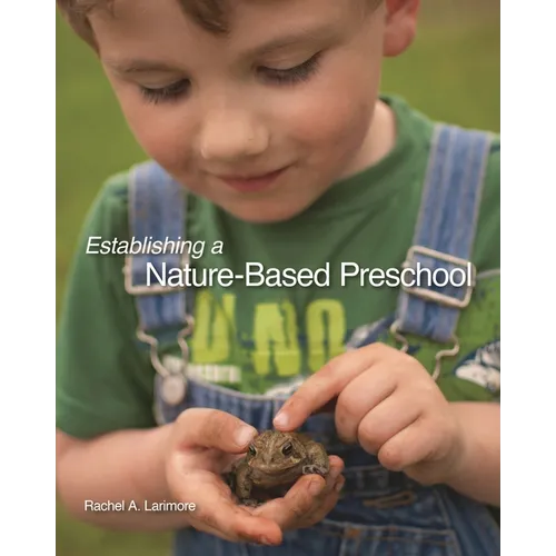 Establishing a Nature-Based Preschool