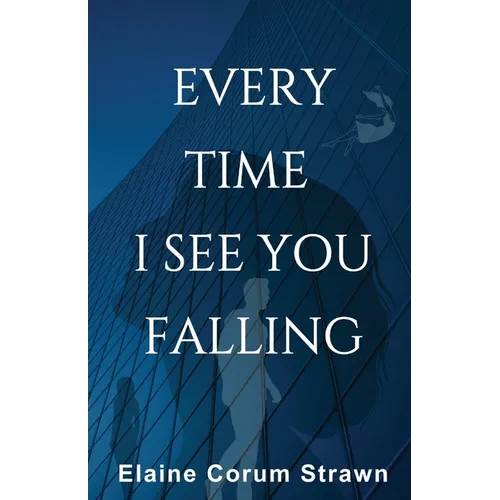 Every Time I See You Falling