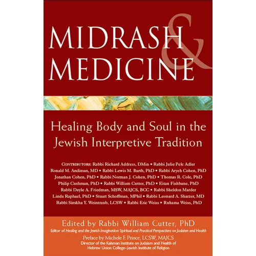 Midrash & Medicine: Healing Body and Soul in the Jewish Interpretive Tradition