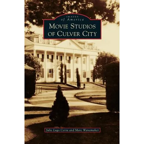 Movie Studios of Culver City