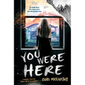 You Were Here