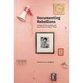Documenting Rebellions: A Study of Four Lesbian and Gay Archives in Queer Times