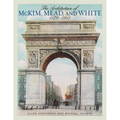 The Architecture of McKim, Mead, and White: 1879-1915