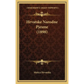 Hrvatske Narodne Pjesme (1898)