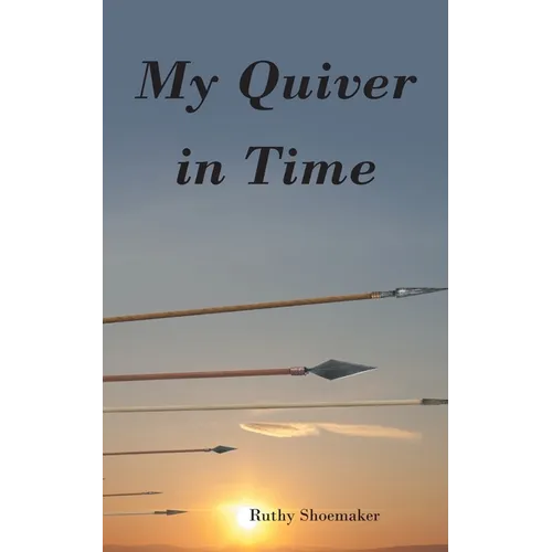 My Quiver In Time