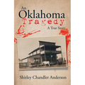 An Oklahoma Tragedy: A True Story