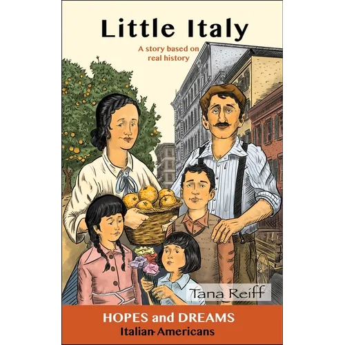 Little Italy: Italian Americans: A Story Based on Real History