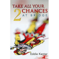 Take All Your Chances at Bridge Volume 2