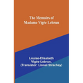 The Memoirs of Madame Vigée Lebrun