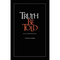Truth Be Told: New & Collected Premortems