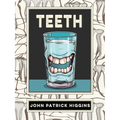 Teeth: An Oral History