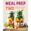 Meal Prep for Two: 8 Weekly Plans & 75 Recipes to Get Healthier Together