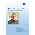 Natural Arguments: A Tribute to John Woods