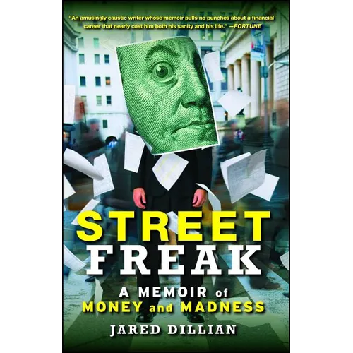 Street Freak: A Memoir of Money and Madness