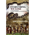 Everything We Lose: A Civil War Novel of Hope, Courage and Redemption