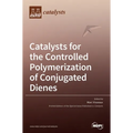 Catalysts for the Controlled Polymerization of Conjugated Dienes