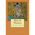 Men & Women: A 2-Act Play
