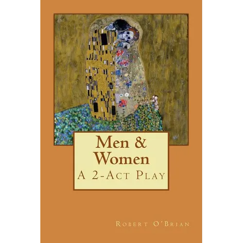 Men & Women: A 2-Act Play