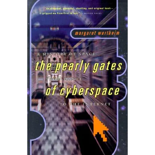 A History of Space: The Pearly Gates from Dante of Cyberspace to the Internet