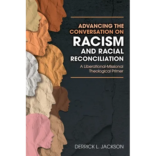 Advancing the Conversation on Racism and Racial Reconciliation