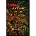 We Will Not Be Unwritten: The Memory of Things