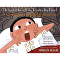 The Spoiled Boy with the Terribly Dry Throat / El niño mimado y su garganta terriblemente seca: English-Spanish Edition / Edición bilingüe inglés-espa