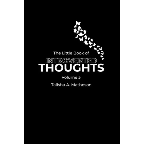 The Little Book of Introverted Thoughts - Volume 3
