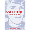 Valerie Solanas: The Defiant Life of the Woman Who Wrote Scum (and Shot Andy Warhol)