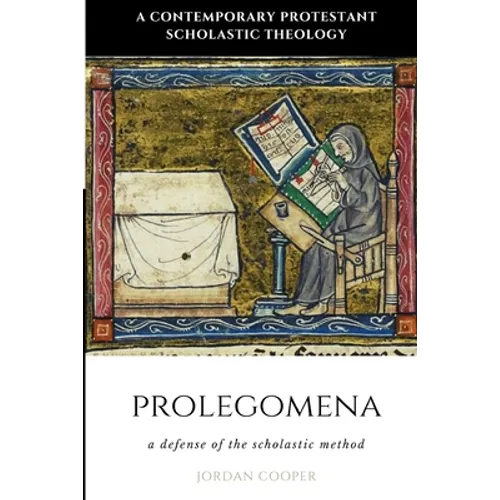 Prolegomena: A Defense of the Scholastic Method