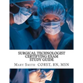 Surgical Technologist Certifying Exam Study Guide
