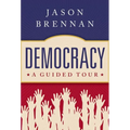 Democracy: A Guided Tour