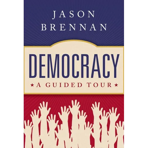 Democracy: A Guided Tour