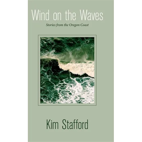 Wind on the Waves: Stories from the Oregon Coast