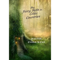 The Fairy-Faith in Celtic Countries