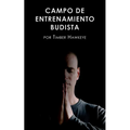 Campo de Entrenamiento Budista: Buddhist Boot Camp