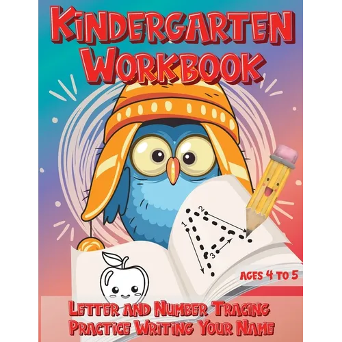 Kindergarten Workbook Ages 4 to 5 Letter and Number Tracing Practice Writing Your Name: Handwriting Practice Worksheet with Cute Owl Bird Design