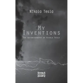 My Inventions: The Autobiography of Nikolas Tesla