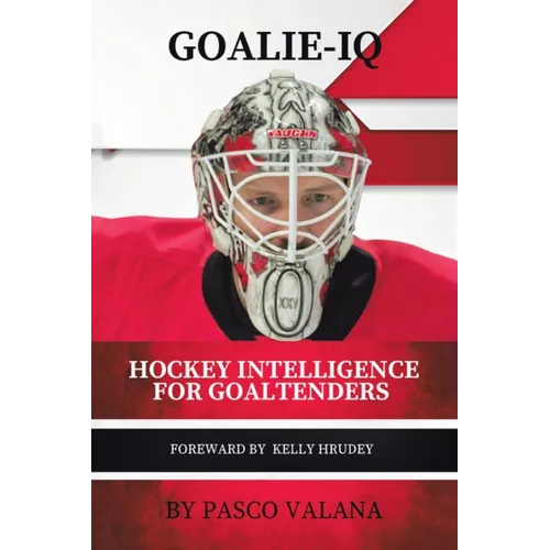 Goalie IQ: Hockey Intelligence for Goaltenders